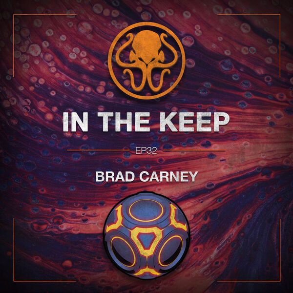 In The Keep Podcast - #32 Brad Carney Returns