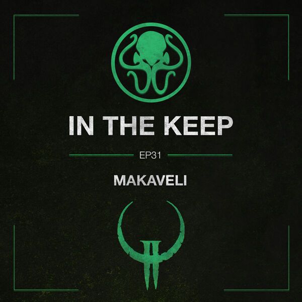 In The Keep Podcast - #31 Makaveli (Quake 2/3 Pro)