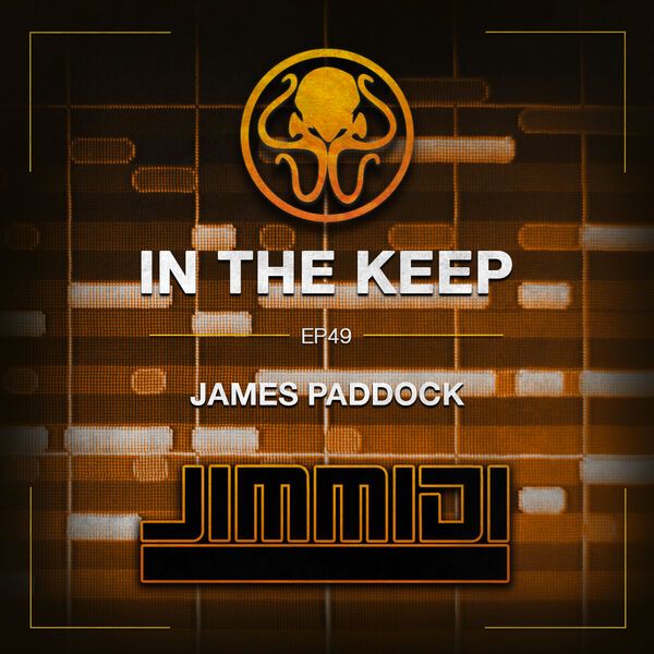 In The Keep Podcast - #49 James Paddock (MIDI Artist)