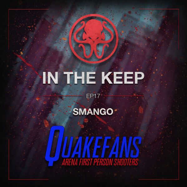 In The Keep Podcast - #17 Smango (quakefans.net)