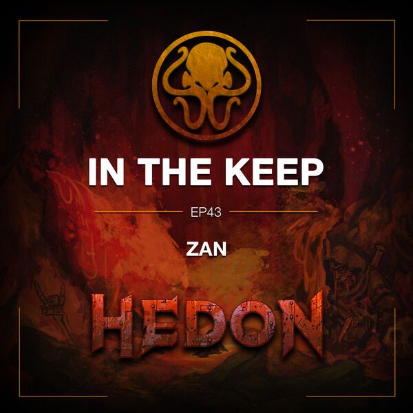 In The Keep Podcast - #43 Zan (Hedon)