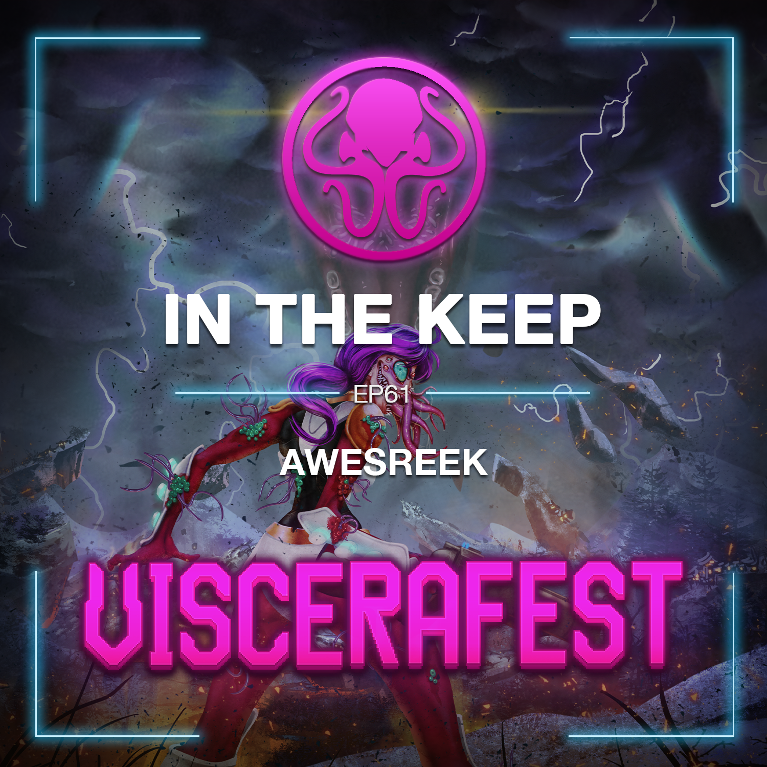 In The Keep Podcast - #61 Awesreek (Viscerafest)