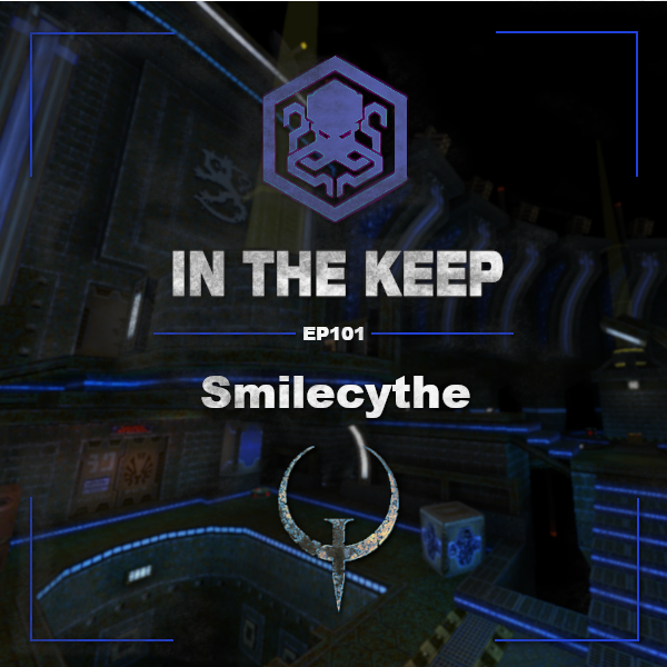 In The Keep Podcast – #101 Smilecythe (Quake Mapper)