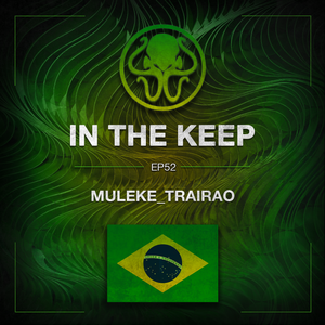 In The Keep Podcast - #52 Muleke_Trairao (Game Translator)